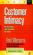 Customer Intimacy: Pick Your Partners, Shape Your Culture, Win Together