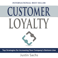 Customer Loyalty: Top Strategies for Increasing Your Company's Bottom Line
