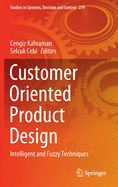 Customer Oriented Product Design: Intelligent and Fuzzy Techniques