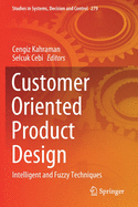 Customer Oriented Product Design: Intelligent and Fuzzy Techniques
