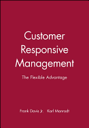 Customer Responsive Management: The Flexible Advantage