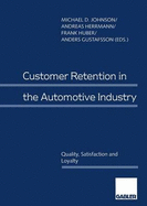 Customer Retention in the Automotive Industry: Quality, Satisfaction and Loyalty