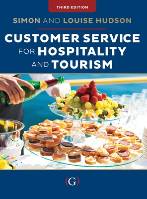 Customer Service for Hospitality and Tourism - Hudson, Simon, and Hudson, Louise