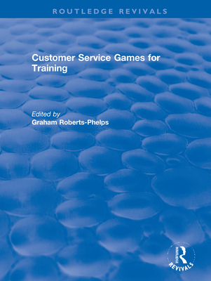Customer Service Games for Training - Hughes, Agatha C (Editor), and Hughes, Thomas P (Editor)