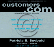 Customers.Com: How to Create a Profitable Business Strategy for the Internet and Beyond