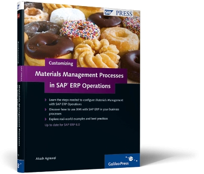 Customizing Materials Management Processes in SAP ERP Operations: Learn how to apply the power of SAP MM with your own business processes. - Agrawal, Akash