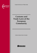 Customs and Trade Laws of the European Community: Customs and Trade Laws of the European Community