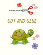Cut and Glue: Scissor Skills Activity Book for Kids