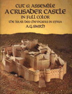 Cut & Assemble a Crusader Castle in Full Color: The Krak Des Chevaliers in Syria