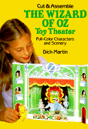Cut & Assemble the Wizard of Oz Toy Theater - Martin, Dick, and Martin