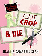 Cut, Crop & Die