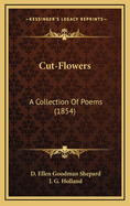 Cut-Flowers: A Collection of Poems (1854)