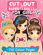 Cut Out Paper Dolls for Girls: 5 Fashion Activity Book for Girls Ages 8 -12 With Clothes & Dress Up
