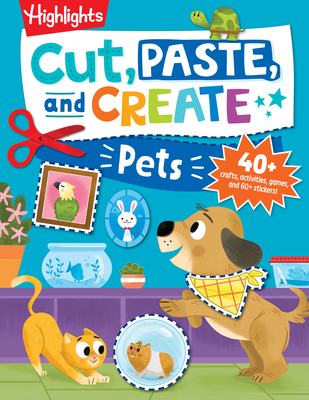 Cut, Paste, and Create Pets - Highlights (Creator)