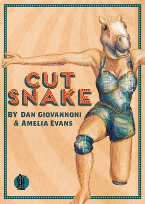 Cut Snake - Giovannoni, Dan, and Evans, Amelia