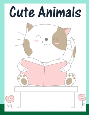 Cute Animals: Mind Relaxation Everyday Tools from Pets and Wildlife Images for Adults to Relief Stress, ages 7-9 - Mimo, J K