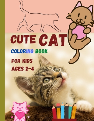 Cute CAT coloring book for kids ages 2-4: Lovely cats waiting for you to discover and colour them   Suitable book for all children who love animals - B D Andy Bradradrei