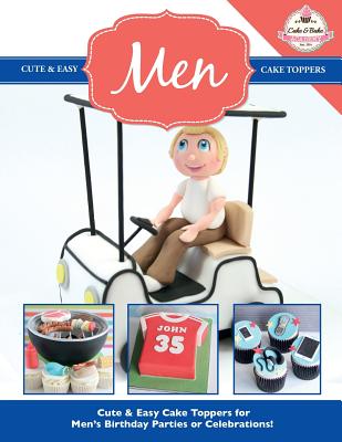 Cute & Easy Cake Toppers for MEN! - The Cake & Bake Academy