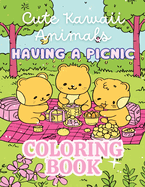 Cute Kawaii Animals Having a Picnic Coloring Book: Adorable Kawaii Animals Coloring Book