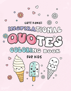 Cute Kawaii Inspirational Quotes Coloring Book For Kids