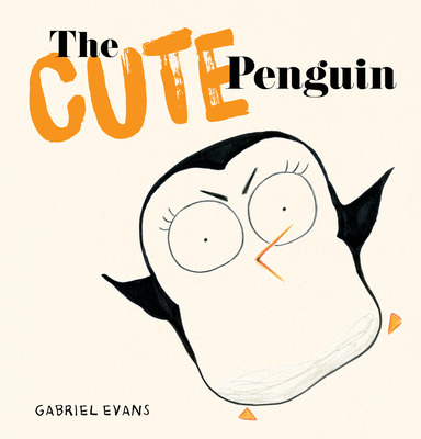 Cute Penguin - Evans, Gabriel