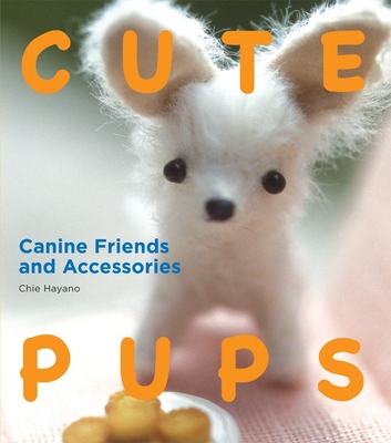 Cute Pups: Canine Friends and Accessories - Hayano, Chie