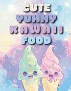 Cute Yummy Kawaii Food
