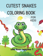 cutest snakes coloring book for kids: Who Love Cute Reptiles