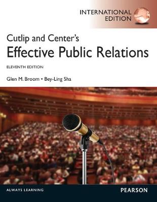 Cutlip and Center's Effective Public Relations: International Edition - Broom, Glen, and Sha, Bey-Ling