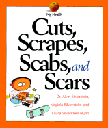 Cuts, Scrapes, Scabs, and Scars