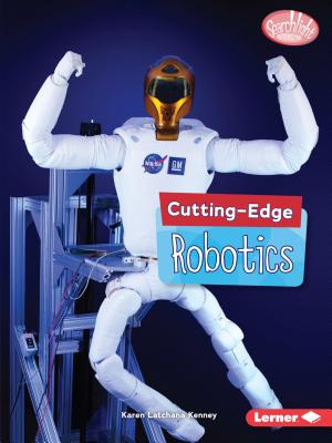 Cutting-Edge Robotics - Kenney, Karen Latchana