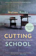 Cutting School: The Segrenomics of American Education