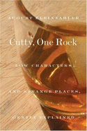 Cutty, One Rock: Low Characters and Strange Places, Gently Explained