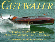 Cutwater: Speedboats and Launches from the Golden Days of Boating