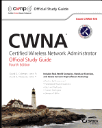 Cwna: Certified Wireless Network Administrator Official Study Guide: Exam Cwna-106