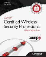 Cwsp (R)Certified Wireless Security Professional Official Study Guide