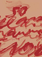 Cy Twombly: Fifty Years of Works on Paper: Catalogue Raisonn