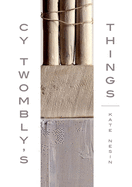 Cy Twombly's things