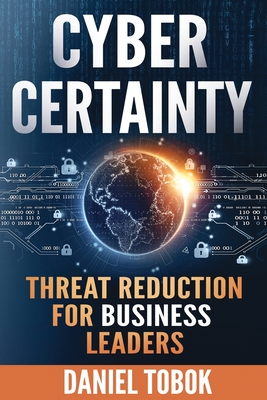 Cyber Certainty - Tobok, Daniel