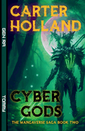 Cyber Gods: A Scifi Cyberpunk Saga