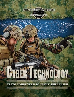 Cyber Technology: Using Computers to Fight Terrorism - Silverstein Gray, Judy, and Kiland, Taylor Baldwin