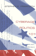 Cyberage Politics 101: Mobility, Technology, and Democracy