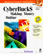 Cyberbuck$: Making Money Online, with CDROM