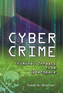 Cybercrime: Criminal Threats from Cyberspace