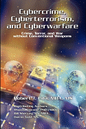 Cybercrime, Cyberterrorism, and Cyberwarfare