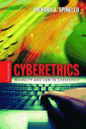 Cyberethics: Morality and Law in Cyberspace