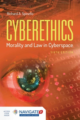 Cyberethics: Morality and Law in Cyberspace - Spinello, Richard A