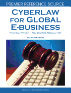 Cyberlaw for Global E-Business: Finance, Payment and Dispute Resolution