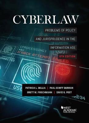 Cyberlaw: Problems of Policy and Jurisprudence in the Information Age - Bellia, Patricia L., and Berman, Paul Schiff, and Frischmann, Brett M.
