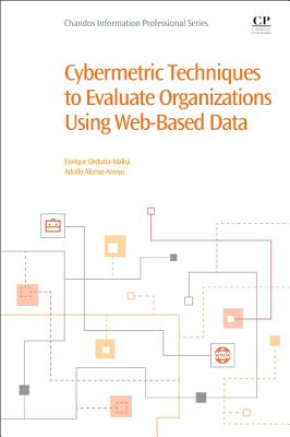 Cybermetric Techniques to Evaluate Organizations Using Web-Based Data - Orduna-Malea, Enrique, and Alonso-Arroyo, Adolfo